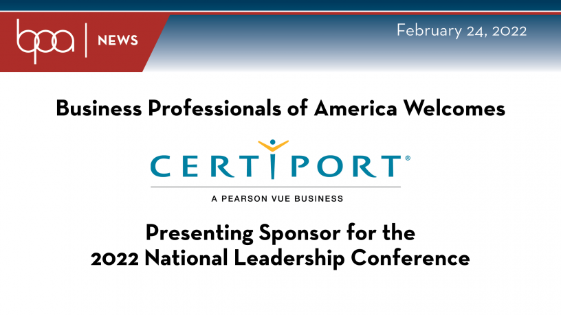 BPA Welcomes Certiport as Presenting Sponsor for the 2022 National Leadership Conference
