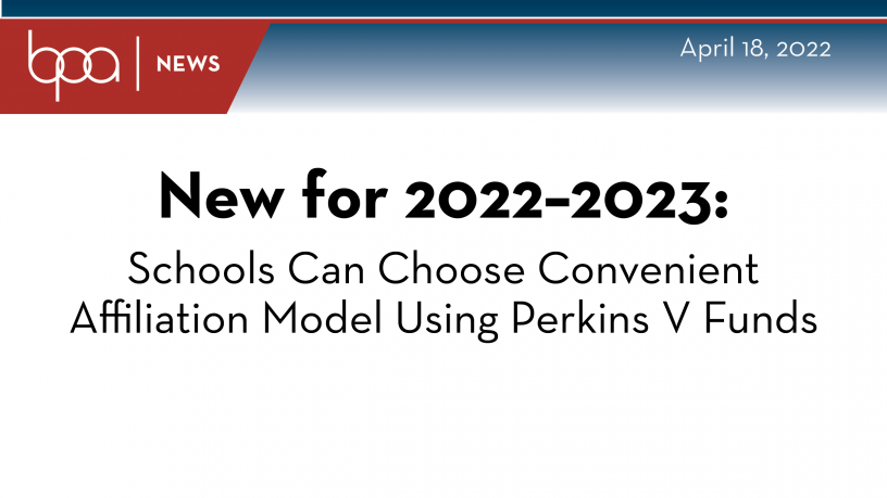 New for 2022-2023: Schools Can Choose Convenient Affiliation Model Using Perkins V Funds