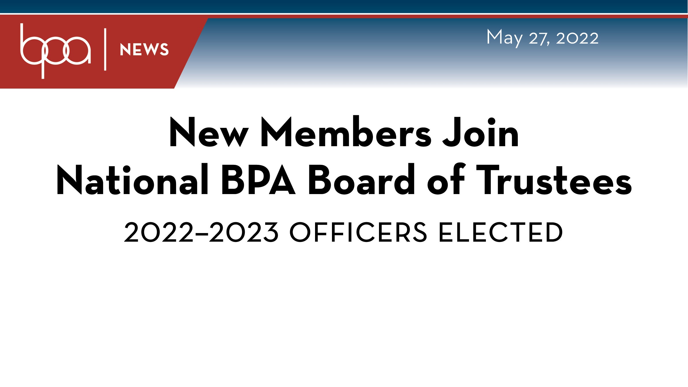 New Members Join National BPA Board of Trustees, 2022-2023 Officers Elected